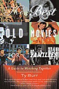 The Best Old Movies for Families: A Guide to Watching Together Cover