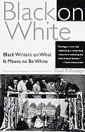 Black on White: Black Writers on What It Means to Be White Cover