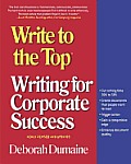 Write to the Top: Writing for Corporate Success Cover