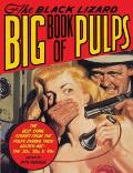The Black Lizard Big Book of Pulps: The Best Crime Stories from the Pulps during Their Golden age--the '20S, '30S & '40S Cover