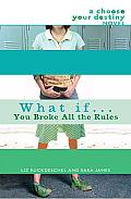 What If . . . You Broke All the Rules Cover
