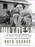 Witness: One of the Great Correspondents of the Twentieth Century Tells Her Story Cover