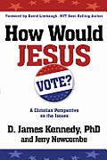 How Would Jesus Vote?: A Christian Perspective on the Issues Cover
