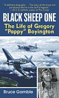 Black Sheep One: The Life of Gregory "Pappy" Boyington Cover