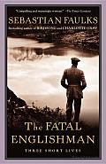 The Fatal Englishman: Three Short Lives Cover