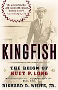 Kingfish: The Reign of Huey P. Long Cover