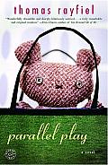Parallel Play: A Novel Cover