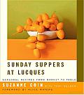 Sunday Suppers at Lucques: Seasonal Recipes from Market to Table Cover