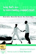 Being God's Man by Understanding a Woman's Heart Cover