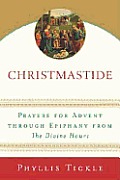 Christmastide: Prayers for Advent through Epiphany from the Divine Hours Cover