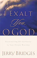 I Exalt You, O God: Encountering His Greatness in Your Private Worship Cover
