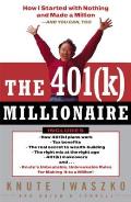 The 401(K) Millionaire: How I Started with Nothing and Made a Million and You Can, Too Cover