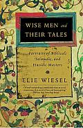 Wise Men and Their Tales: Portraits of Biblical, Talmudic, and Hasidic Masters Cover