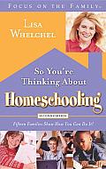 So You're Thinking about Homeschooling: Second Edition: Fifteen Families Show How You Can Do It Cover