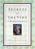 Secrets of the Vine Bible Study: Breaking through to Abundance Cover