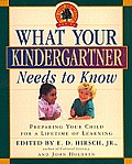 What Your Kindergartner Needs to Know: Preparing Your Child for a Lifetime of Learning Cover