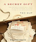 A Secret Gift: How One Man's Kindness--And a Trove of Letters--Revealed the Hidden History of the Great Depression