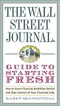 The Wall Street Journal Guide to Starting Fresh: How to Leave Financial Hardships behind and Take Control of Your Financial Life Cover