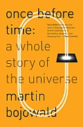 Once before Time: A Whole Story of the Universe Cover