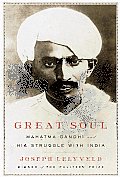 Great Soul: Mahatma Gandhi and His Struggle with India Cover