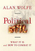 Political Evil: What It Is and How to Combat It Cover