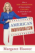 American Individualism: How a New Generation of Conservatives Can save the Republican Party Cover