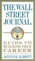 The Wall Street Journal Guide to Building Your Career Cover