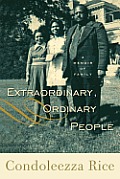 Extraordinary, Ordinary People: A Memoir of Family
