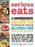 Serious Eats: A Comprehensive Guide to Making & Eating Delicious Food Wherever You Are Cover