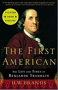 The First American: The Life and times of Benjamin Franklin Cover