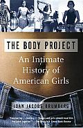 The Body Project: An Intimate History of American Girls Cover