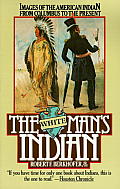 The White Man's Indian: Images of the American Indian from Columbus to the Present Cover