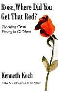 Rose, Where Did You Get That Red?: Teaching Great Poetry to Children Cover