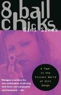 8 Ball Chicks: A Year in the Violent World of Girl Gangs