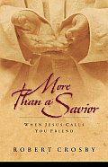 More than a Savior: When Jesus Calls You Friend Cover