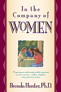In the Company of Women: Deepening Our Relationships with the Important Women in Our Lives Cover