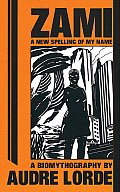 Zami a New Spelling of My Name: A New Spelling of My Name: A Biomythography Cover