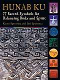 Hunab Ku: 77 Sacred Symbols for Balancing Body and Spirit Cover