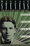 The Palm at the End of the Mind: Selected Poems and a Play Cover