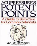 Accupressure's Potent Points: A Guide to Self-Care for Common Ailments Cover