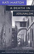 A Death in Jerusalem: The Assassination by Jewish Extremists of the First Arab/Israeli Cover