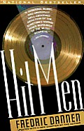Hit Men: Power Brokers and Fast Money inside the Music Business Cover