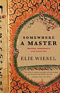 Somewhere a Master: Hasidic Portraits and Legends Cover