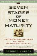 The Seven Stages of Money Maturity: Understanding the Spirit and Value of Money in Your Life Cover