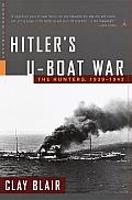 Hitler's U-Boat War: The Hunters, 1939-1942 Cover