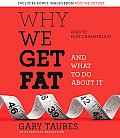 Why We Get Fat: And What to Do about It Cover