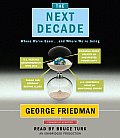 The Next Decade: Where We've Been...and Where We're Going