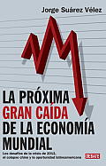 La Proxima Gran CA?Da de La Econom?a Mundial