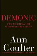 Demonic: How the Liberal Mob Is Endangering America Cover