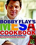 Bobby Flay's Mesa Grill Cookbook: Explosive Flavors from the Southwestern Kitchen Cover